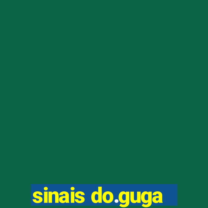 sinais do.guga